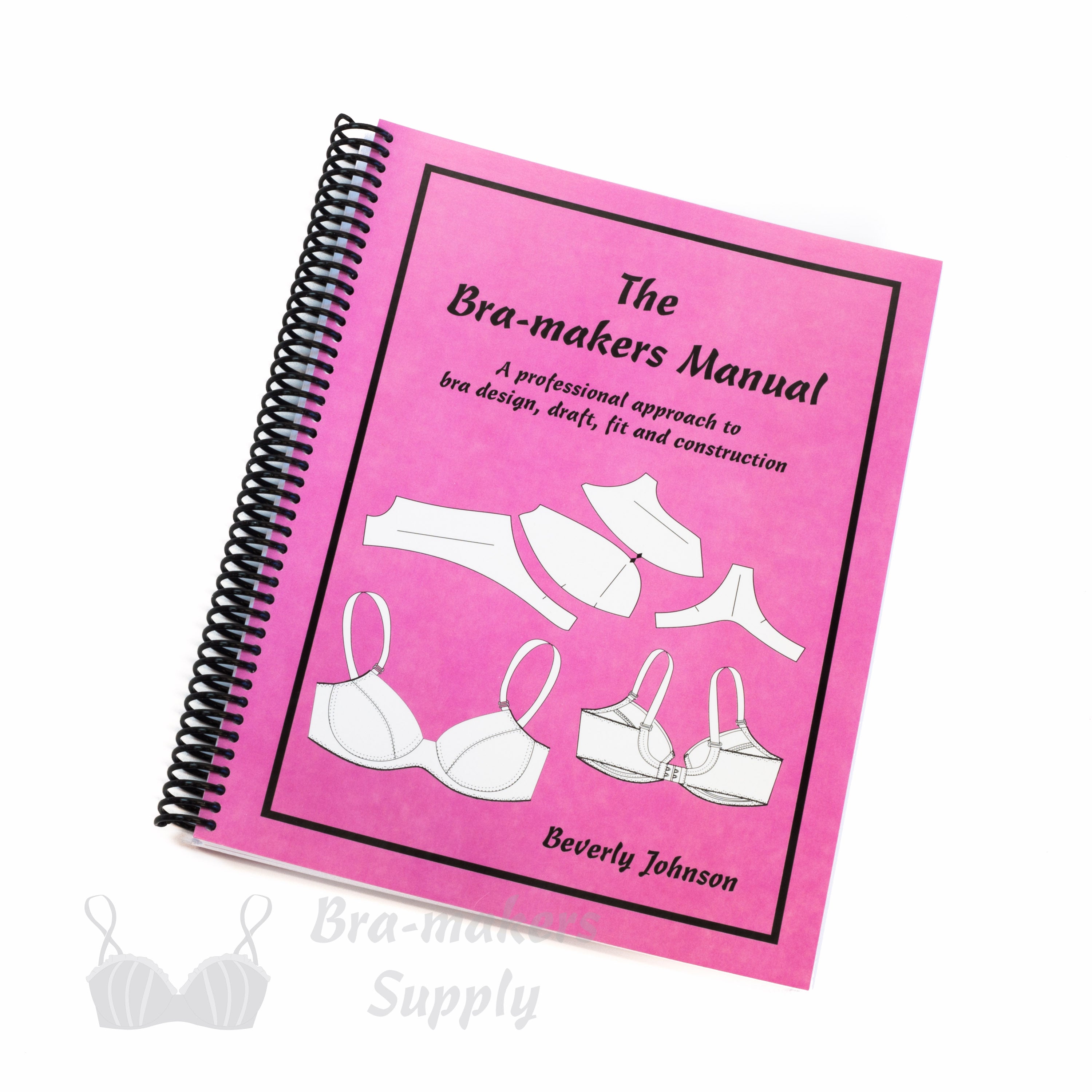 Bra-Makers Manual - by Beverly V. Johnson - Bra-Makers Supply