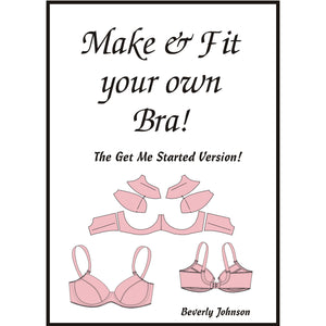 Make & Fit your Own Bra Manual by Beverly Johnson